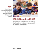 IQB-Bildungstrend 2016 - Stanat, Petra; Schipolowski, Stefan; Rjosk, Camilla; Weirich, Sebastian; Haag, Nicole