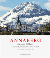 Annaberg: die ersten 800 Jahre - Claudia Kubelka, Hannes Hoffert-H&ouml;sl