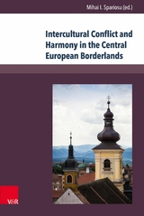 Intercultural Conflict and Harmony in the Central European Borderlands - 