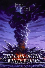 The Lair of the White Worm - Bram Stoker