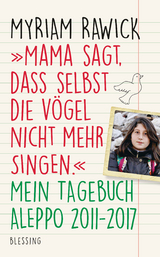 "Mama sagt, dass selbst die V&ouml;gel nicht mehr singen" - Myriam Rawick