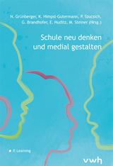 Schule neu denken und medial gestalten - 