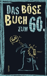 Das b&ouml;se Buch zum 60 - Peter Gitzinger, Linus H&ouml;ke, Roger Schmelzer