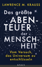 Das gr&ouml;&szlig;te Abenteuer der Menschheit - Lawrence M. Krauss
