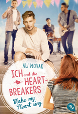 Ich und die Heartbreakers - Make my heart sing - Ali Novak