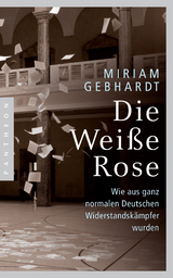Die Wei&szlig;e Rose - Miriam Gebhardt