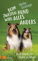 Beim zweiten Hund wird alles anders - Meike Dinklage
