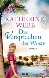 Das Versprechen der W&uuml;ste - Katherine Webb
