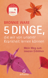 5 Dinge, die wir von unserer Krankheit lernen k&ouml;nnen - Bronnie Ware