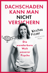 Dachschaden kann man nicht versichern - Kristina Fisser, Carina Heer