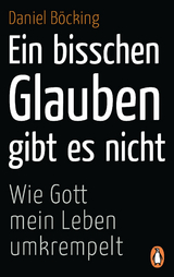 Ein bisschen Glauben gibt es nicht - Daniel Böcking