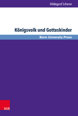 K&ouml;nigsvolk und Gotteskinder - Hildegard Scherer