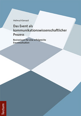 Das Event als kommunikationswissenschaftlicher Prozess - Helmut Kienast