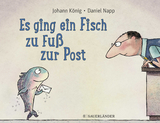 Es ging ein Fisch zu Fu&szlig; zur Post - Johann K&ouml;nig