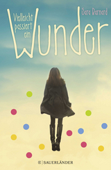 Vielleicht passiert ein Wunder - Sara Barnard