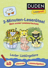 Duden Leseprofi &ndash; 2-Minuten-Leser&auml;tsel: Mein erster Lesewortschatz. Lauter Lieblingstiere - Ulrike Holzwarth-Raether, Ute M&uuml;ller-Wolfangel