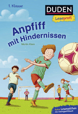 Duden Leseprofi – Anpfiff mit Hindernissen, 1. Klasse - Martin Klein