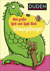 Duden: Mein gro&szlig;er Spiel-und Spa&szlig;block: Schwung&uuml;bungen - Christina Braun