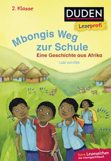 Duden Leseprofi &ndash; Mbongis Weg zur Schule. Eine Geschichte aus Afrika, 2. Klasse - Lutz van Dijk