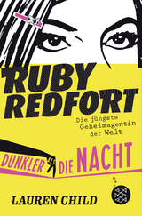 Ruby Redfort &ndash; Dunkler als die Nacht - Lauren Child