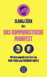Das Kommunistische Manifest. Die versp&auml;tete Aktualit&auml;t des Kommunistischen Manifests - Friedrich Engels, Karl Marx, Slavoj Žižek