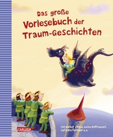 Das gro&szlig;e Vorlesebuch der Traum-Geschichten - Barbara Rose, Luise Holthausen, Julia Breiten&ouml;der, Tobias Bungter