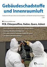 Gebäudeschadstoffe und Innenraumluft, Band 3: PCB, Chlorparaffine, Radon, Quarz, Asbest - Gerd Zwiener, Hans-Dieter Bossemeyer