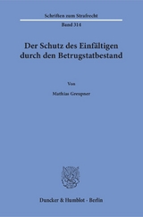 Der Schutz des Einf&auml;ltigen durch den Betrugstatbestand. - Mathias Greupner