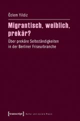 Migrantisch, weiblich, prek&auml;r? - &Ouml;zlem Yildiz