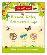 Ich wei&szlig; was! Bienen, K&auml;fer, Schmetterlinge