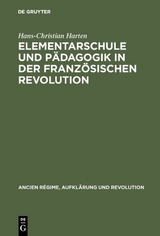 Elementarschule und P&auml;dagogik in der Franz&ouml;sischen Revolution - Hans-Christian Harten