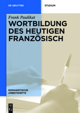 Wortbildung des heutigen Franz&ouml;sisch - Frank Paulikat