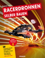 Racerdrohne selber bauen - Patrick Leiner