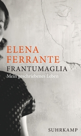 Frantumaglia - Elena Ferrante