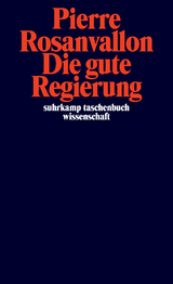 Die gute Regierung - Pierre Rosanvallon