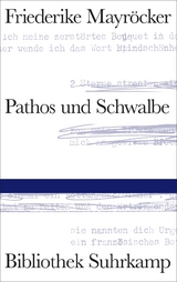 Pathos und Schwalbe - Friederike Mayr&ouml;cker