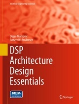 DSP Architecture Design Essentials -  Robert W. Brodersen,  Dejan Markovic