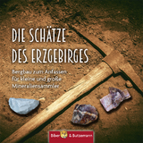 Die Sch&auml;tze des Erzgebirges - Carola J&uuml;rchott
