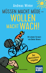M&uuml;ssen macht m&uuml;de - Wollen macht wach! - Andreas Winter