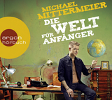 Die Welt f&uuml;r Anf&auml;nger - Michael Mittermeier