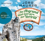 Am Abgrund l&auml;sst man gern den Vortritt - J&ouml;rg Maurer
