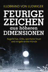Feurige Zeichen aus h&ouml;heren Dimensionen - Illobrand von Ludwiger