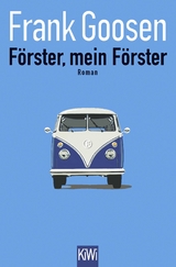 F&ouml;rster, mein F&ouml;rster - Frank Goosen