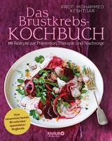 Das Brustkrebs-Kochbuch - Mohammed Keshtgar