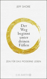 Der Weg beginnt unter deinen F&uuml;&szlig;en - Jeff Shore
