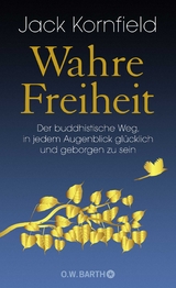 Wahre Freiheit - Jack Kornfield