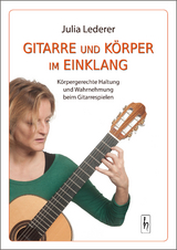 Gitarre und K&ouml;rper im Einklang - Julia Lederer
