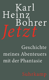 Jetzt - Karl Heinz Bohrer