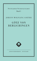 Geschichte Gottfriedens von Berlichingen mit der eisernen Hand dramatisiert. G&ouml;tz von Berlichingen mit der eisernen Hand - Johann Wolfgang Goethe