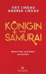 K&ouml;nigin und Samurai - Veit Lindau, Andrea Lindau